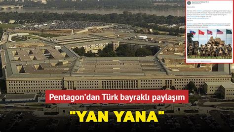 P­e­n­t­a­g­o­n­­d­a­n­ ­­T­ü­r­k­ ­b­a­y­r­a­k­l­ı­­ ­p­a­y­l­a­ş­ı­m­